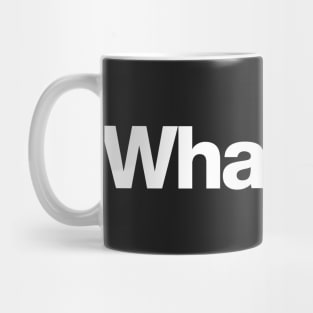 Whatever Mug